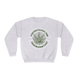 If Nature Is Illegal Crewneck Sweatshirt