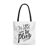 Buy Weed From The Plug Tote Bag