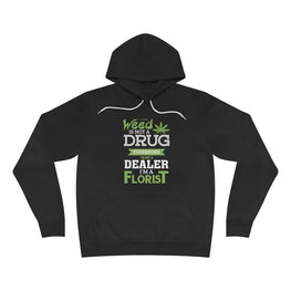 Weed Is Not A Drug Fleece Pullover Hoodie