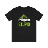 I'm Stoned Not Stupid Short Sleeve Tee-Black