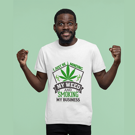 I Just Be Minding My Weed Short Sleeve Tee-White