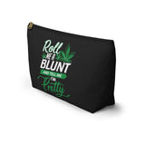 Roll Me A Blunt And Tell Me I'm Pretty Weed Stash Bag