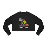 Let's Plant Some Trees Cropped Sweatshirt